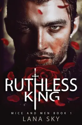 Bezohľadný kráľ: Temná mafiánska romanca: Vojna ruží: román pre mafiánsku rodinu (The Military of Roses Universe) - Ruthless King: A Dark Mafia Romance: War of Roses Universe