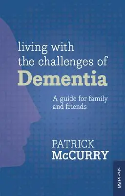 Život s výzvami demencie - Living with the Challenges of Dementia