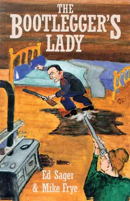 The Bootleggers Lady: The Bootleggers Lady: The Bootleggers Lady (Dáma s alkoholom) Pionierska žena: útrapy a strasti (Pioneer Woman: Tribulations of a Pioneer Woman) - The Bootleggers Lady: Tribulations of a Pioneer Woman
