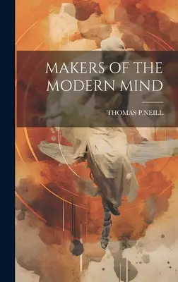 Tvorcovia modernej mysle - Makers of the Modern Mind
