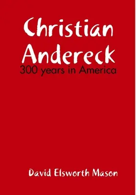 Potomkovia Christiana Anderecka - Descendants of Christian Andereck