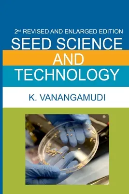 Veda a technológia osív: 2. rozšírené a úplne prepracované vydanie - Seed Science And Technology: 2nd Enlarged And Fully Revised Edition