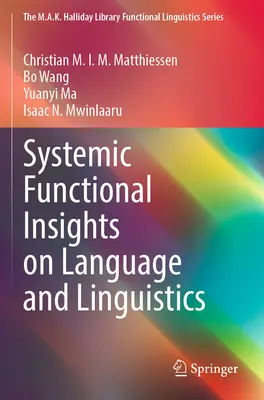 Systémové funkčné pohľady na jazyk a jazykovedu - Systemic Functional Insights on Language and Linguistics