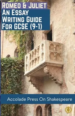 Romeo a Júlia: Príručka na písanie eseje pre GCSE (9-1) - Romeo and Juliet: Essay Writing Guide for GCSE (9-1)