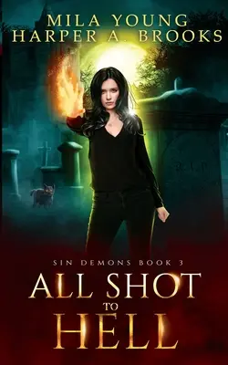 Všetci vystrelili do pekla: Paranormálna romanca - All Shot To Hell: Paranormal Romance