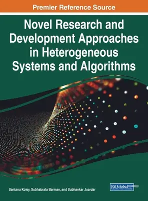Nové prístupy k výskumu a vývoju v oblasti heterogénnych systémov a algoritmov - Novel Research and Development Approaches in Heterogeneous Systems and Algorithms