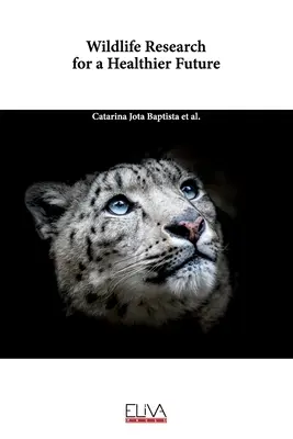 Výskum voľne žijúcich živočíchov pre zdravšiu budúcnosť - Wildlife Research for a Healthier Future