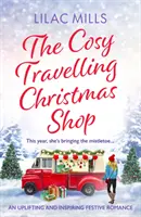 Útulný cestovateľský vianočný obchod - Povznášajúca a inšpiratívna sviatočná romanca - Cosy Travelling Christmas Shop - An uplifting and inspiring festive romance