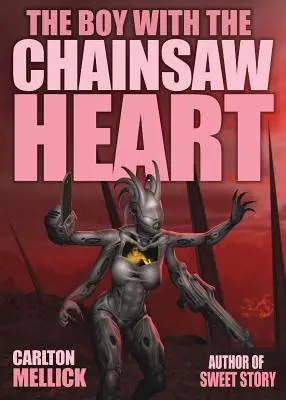 Chlapec so srdcom z reťazovej píly - The Boy with the Chainsaw Heart