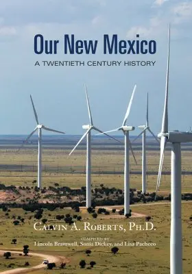 Naše Nové Mexiko: História dvadsiateho storočia - Our New Mexico: A Twentieth Century History