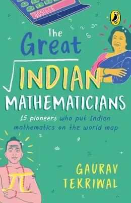 Veľkí indickí matematici: 15 priekopníkov, ktorí zapísali indickú matematiku na mapu sveta - The Great Indian Mathematicians: 15 Pioneers Who Put Indian Mathematics on the World Map