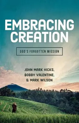 Objatie stvorenia: Zabudnuté Božie poslanie - Embracing Creation: God's Forgotten Mission