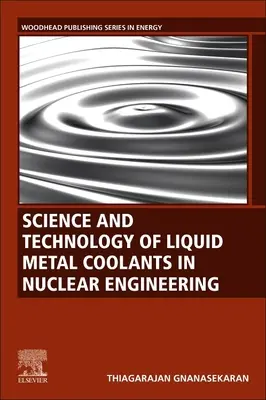 Veda a technológia chladiacich kvapalných kovov v jadrovej technike - Science and Technology of Liquid Metal Coolants in Nuclear Engineering