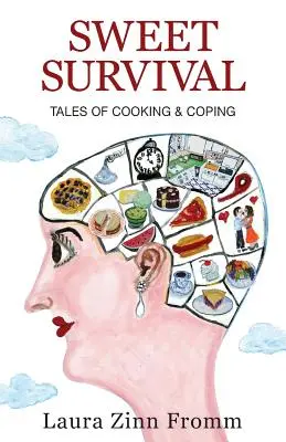 Sladké prežitie: Príbehy o varení a zvládaní - Sweet Survival: Tales of Cooking and Coping