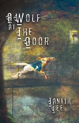 Vlk za dverami: A iné vzácne príbehy - A Wolf at the Door: And Other Rare Tales