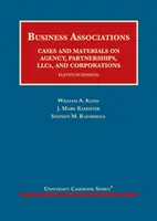 Obchodné združenia - Prípady a materiály o zastúpení, partnerstvách, s.r.o. a korporáciách - CasebookPlus - Business Associations - Cases and Materials on Agency, Partnerships, LLCs, and Corporations - CasebookPlus