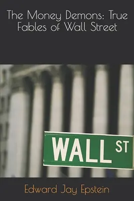 Démoni peňazí: Pravdivé príbehy z Wall Street - The Money Demons: True Fables of Wall Street