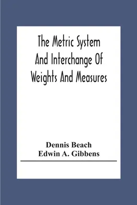 Metrický systém a výmena mier a váh - The Metric System And Interchange Of Weights And Measures