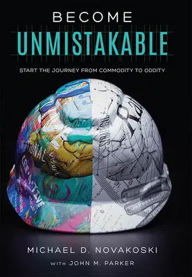 Staňte sa nezameniteľnými: Vydajte sa na cestu od tovaru k zvláštnosti - Become Unmistakable: Start the Journey from Commodity to Oddity
