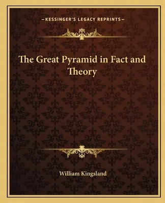 Veľká pyramída vo faktoch a teórii - The Great Pyramid in Fact and Theory