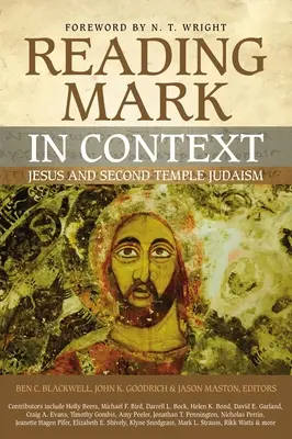 Čítanie Marka v súvislostiach: Ježiš a judaizmus druhého chrámu - Reading Mark in Context: Jesus and Second Temple Judaism