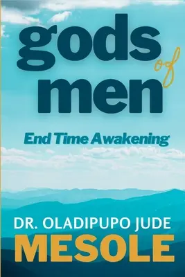 Bohovia mužov: Prebudenie na konci času - gods of men: End-Time Awakening