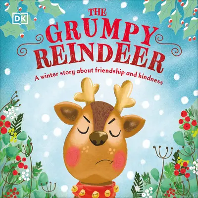 Mrzutý sob: Zimný príbeh o priateľstve a láskavosti - The Grumpy Reindeer: A Winter Story about Friendship and Kindness