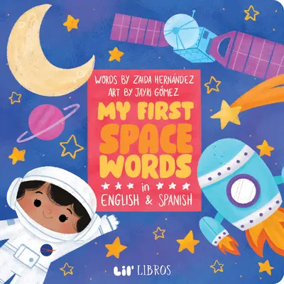 Moje prvé vesmírne slová v angličtine a španielčine - My First Space Words in English and Spanish