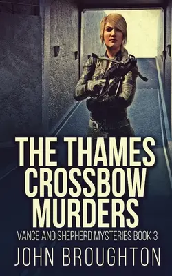 Vraždy s kušou na Temži - The Thames Crossbow Murders