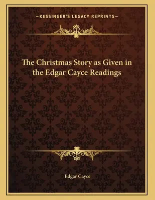 Vianočný príbeh podľa výkladov Edgara Caycea - The Christmas Story as Given in the Edgar Cayce Readings
