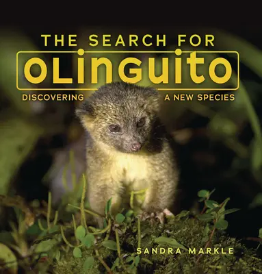 Hľadanie Olinguita: Objavovanie nového druhu - The Search for Olinguito: Discovering a New Species