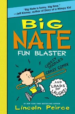 Veľký Nate Fun Blaster: Bláznivé čmáranice, bláznivé komixy a kopec smiechu! - Big Nate Fun Blaster: Cheezy Doodles, Crazy Comix, and Loads of Laughs!