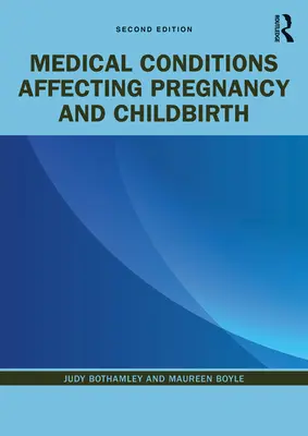 Zdravotné stavy ovplyvňujúce tehotenstvo a pôrod - Medical Conditions Affecting Pregnancy and Childbirth