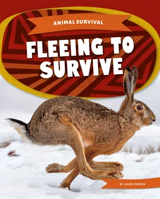 Útek, aby prežili - Fleeing to Survive