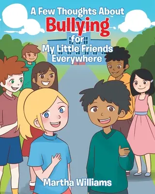 Niekoľko myšlienok o šikane pre mojich malých priateľov - A Few Thoughts About Bullying for My Little Friends Everywhere