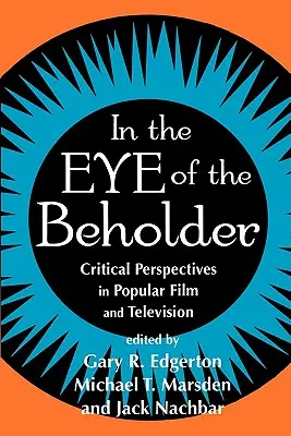 V oku pozorovateľa: Kritická perspektíva v populárnom filme a televízii - In the Eye of the Beholder: Critical Perspective in Popular Film & Television