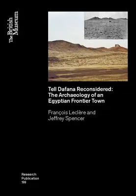 Tell Dafana Reconsidered: Archeológia egyptského pohraničného mesta - Tell Dafana Reconsidered: The Archaeology of an Egyptian Frontier Town