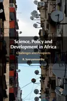 Veda, politika a rozvoj v Afrike: Výzvy a perspektívy - Science, Policy and Development in Africa: Challenges and Prospects