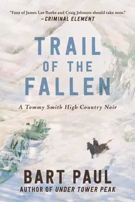 Chodník padlých: Tommy Smith High Country Noir, kniha štvrtá - Trail of the Fallen: A Tommy Smith High Country Noir, Book Four