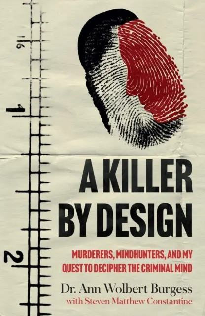Vrah podľa predlohy - Vrahovia, lovci myšlienok a moja snaha o rozlúštenie zločineckej mysle - Killer By Design - Murderers, Mindhunters, and My Quest to Decipher the Criminal Mind