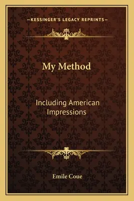 Moja metóda: Vrátane amerických impresií - My Method: Including American Impressions