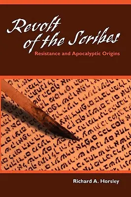 Vzbura zákonníkov: Odboj a apokalyptické počiatky - Revolt of the Scribes: Resistance and Apocalyptic Origins