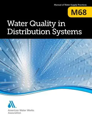 M68 Kvalita vody v distribučných systémoch - M68 Water Quality in Distribution Systems