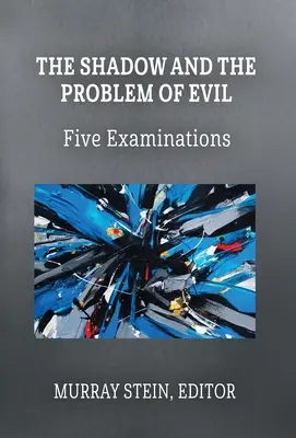 Tieň a problém zla: päť skúmaní - The Shadow and the Problem of Evil: Five Examinations