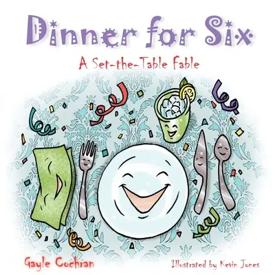 Večera pre šesť osôb: A Set-the-Table Fable (Rozprávka o prestretom stole) - Dinner for Six: A Set-the-Table Fable