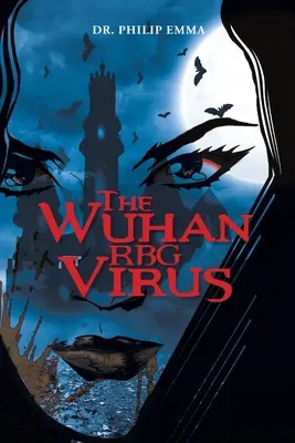 Wuhanský vírus RBG - The Wuhan RBG Virus