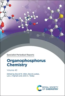 Organophosphorus Chemistry: Zväzok 49 - Organophosphorus Chemistry: Volume 49