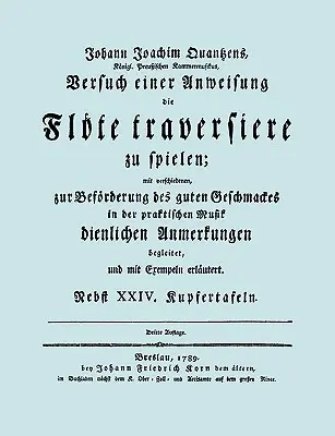 Versuch einer Anweisung die Flte traversiere zu spielen. [Faksimile vydania z roku 1789.] - Versuch einer Anweisung die Flte traversiere zu spielen. [Facsimile of 1789 edition.]