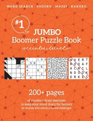 Jumbo Boomer Puzzle Book #1: 200+ strán hádaniek a mozgových cvičení na udržanie bystrej mysle pre seniorov - Jumbo Boomer Puzzle Book #1: 200+ pages of puzzles & brain exercises to keep your mind sharp for Seniors