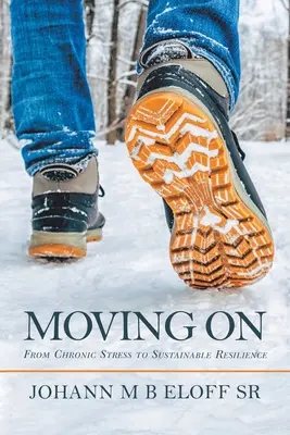 Moving On: Od chronického stresu k udržateľnej odolnosti - Moving On: From Chronic Stress to Sustainable Resilience